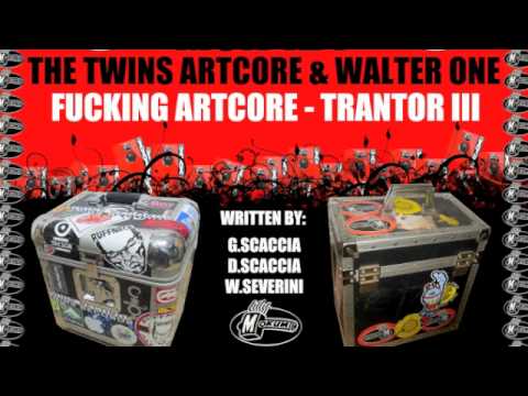 THE TWINS ARTCORE & WALTER ONE - FUCKING ARTCORE