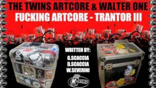 THE TWINS ARTCORE & WALTER ONE - FUCKING ARTCORE