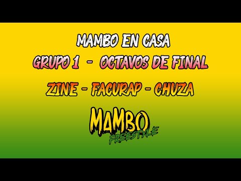 ZINE vs FACURAP vs CHUZA - Grupo 1 - Octavos - Mambo en casa