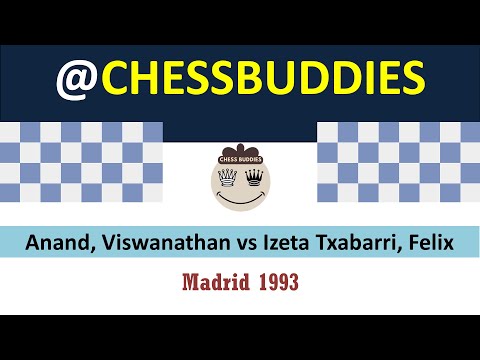 ANAND's MY BEST: Anand, Viswanathan vs Izeta Txabarri, Felix || Madrid, Madrid 1993
