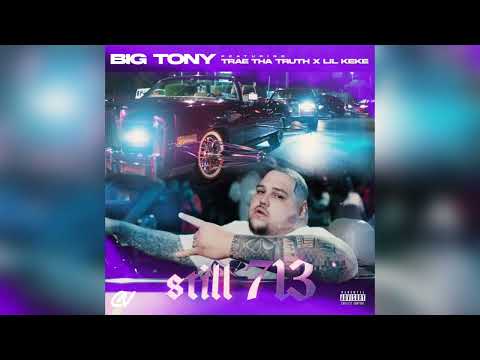 Big Tony - Still 713 ft. Trae Tha Truth & Lil Keke (Slowed Down) By DJ Chopvisual
