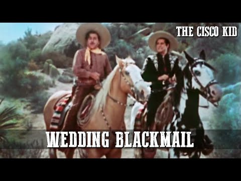 The Cisco Kid - Wedding Blackmail | Episode 14 | WESTERN | TV Classic | English