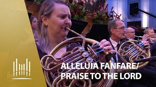 Alleluia Fanfare/ Praise to the Lord, the Almighty | The Tabernacle Choir