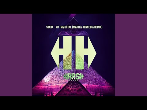 My Immortal (MANU, Kennedia Remix)