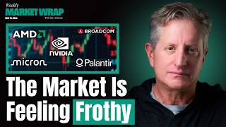 Why This Market “Melt-Up” is Making Me Nervous | The Weekly Wrap