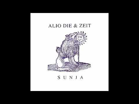 Alio Die & Zeit - Sunja (Full Album)