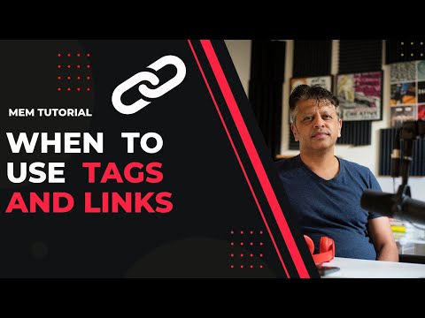 Mem.AI Tutorial: When to Use Tags and Links