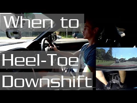 When Should You Heel-Toe/Rev Match Downshift on the Road?
