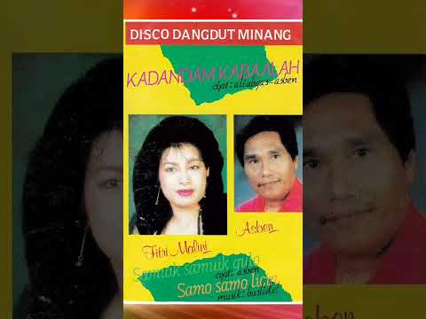 Album disco dangdut Minang#KADANDAM KABAALAH#ASBEN&FITRIMALINI