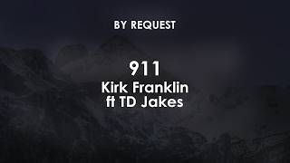 911 | Kirk Franklin ft TD Jakes