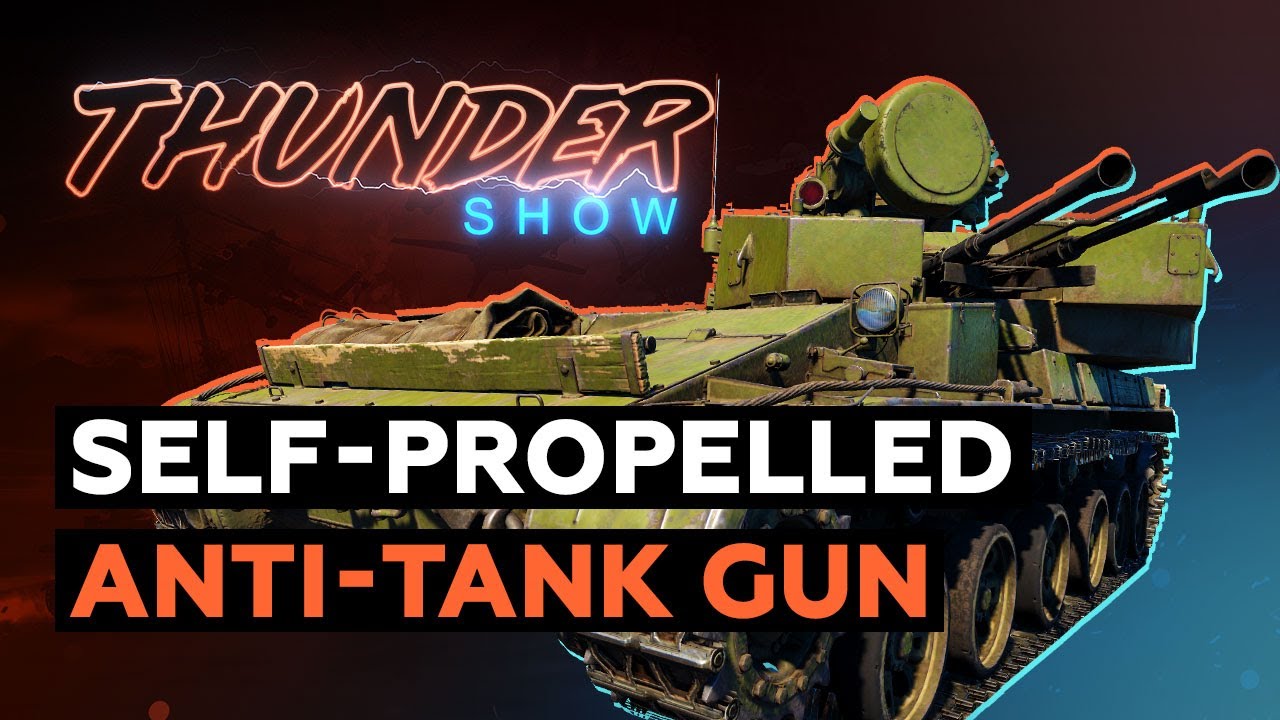 [Video] Thunder Show SelfPropelled AntiTank Gun News War Thunder