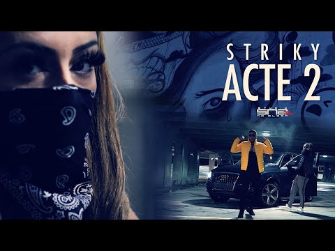 STRIKY - ACTE 2 (Music Video by @SNSfilms)