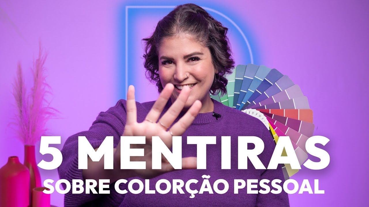 5 MENTIRAS que contam sobre COLORAÇÃO PESSOAL - Por Resolva Meu Look