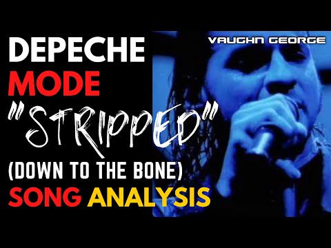 Depeche Mode - Stripped (Down to the Bone) | Song Analysis