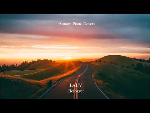 Lauv - Reforget [piano cover]