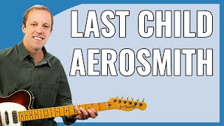 Last Child Guitar Lesson (Aerosmith)