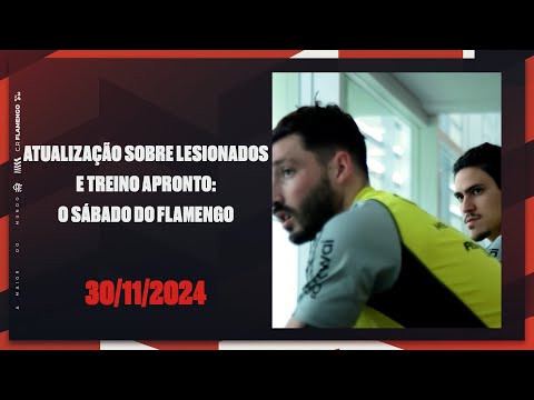 Update on injuries and training ready: Flamengo's Saturday
