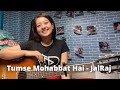 Tumse Mohabbat Hai - JalRaj | Cover By Simran Ferwani | @JalRajOfficial