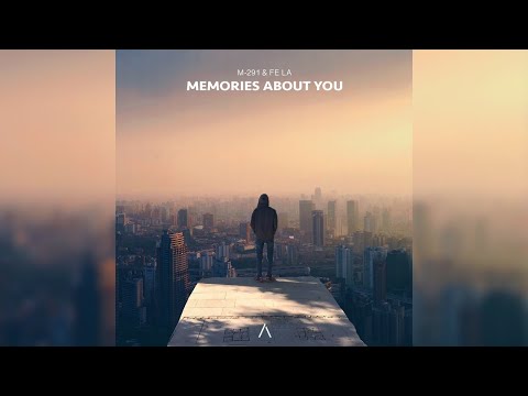 M-291 & Fe La - Memories About You (Official Audio)