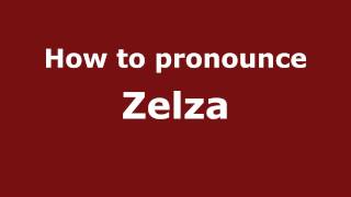 How to pronounce Zelza