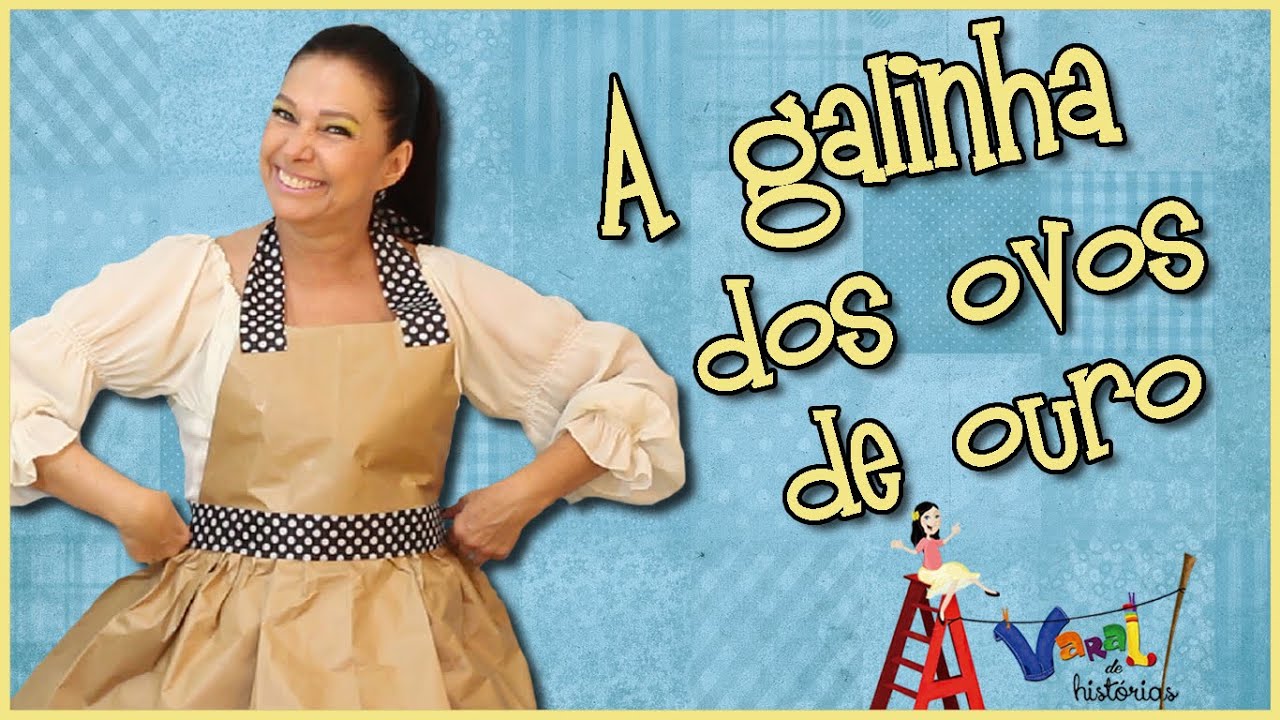 A galinha dos ovos de ouro - Varal de Histórias