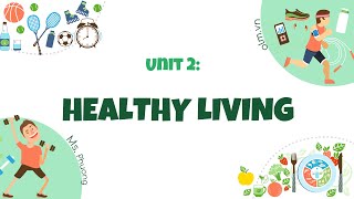 Unit 2: Healthy Living - English 7 (Global Success) [OLM.VN]