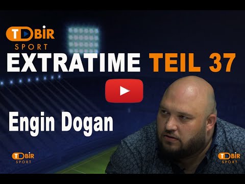 Engin Dogan bei EXTRATIME Sendung 37