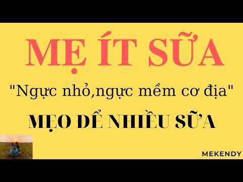 Mẹ Bị Ít Sữa Mất Sữa, Ngực Mềm Phải Làm Sao Có Lại ?