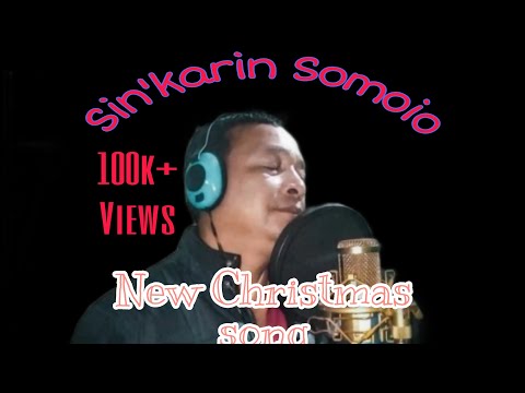 Sinkarin somoio (Garo Christmas song) by Rakseng Sangma