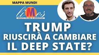 Trump riuscirà a cambiare lo Stato Profondo americano?