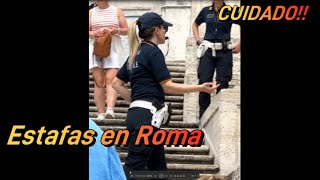 Estafa Roma: Escaleras Plaza de España. De cerca con los estafadores en Roma:  ¡¡evita la trampa!!
