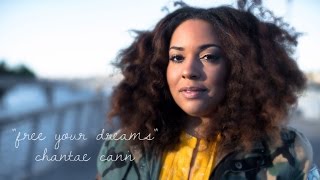&quot;Free Your Dreams&quot; - Chantae Cann ft. Snarky Puppy - Official Video