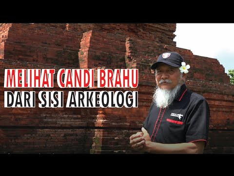 Melihat Candi Brahu Dari Sisi Arkeologi