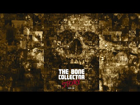 The Bone Collector - The Bone Collector Story