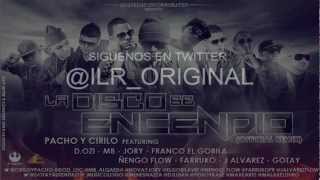 La Disco Se Encendio (Remix) - Cirilo &amp; Pacho Ft. Jory Ñengo Flow, J Alvarez, Farruko (Con Letra)