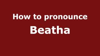 How to pronounce Beatha