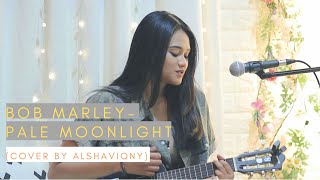 Pale Moonlight - Bob Marley (Cover by Alshaviqny)