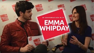 Emma Whipday talks to Masterclass