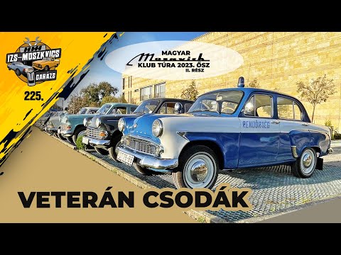 Garázs videó 225. - Magyar Moszkvics Klub túra a Zemplémben II.rész