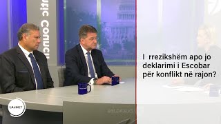 I  rrezikshëm apo jo deklarimi i Escobar për konflikt në rajon?