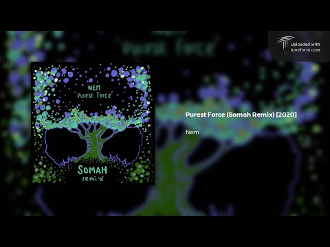 NEM - Purest Force (Somah Remix) [Rootstep]