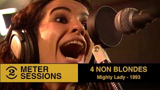 4 Non Blondes - Mighty Lady (live on 2 Meter Sessions, 1993)