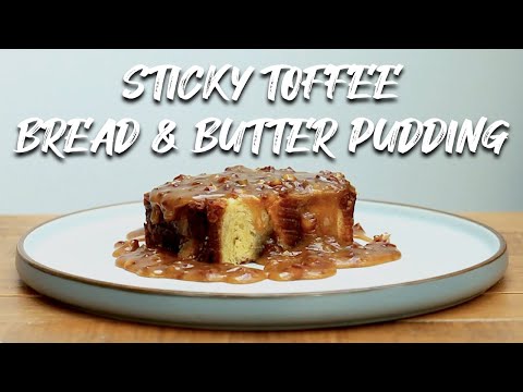The Ultimate Bread and Butter Pudding Recipe | StickyToffee Bread & Butter Pudding