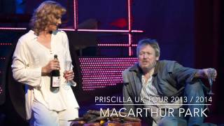 Priscilla UK Tour 2013 - 2014 MacArthur Park