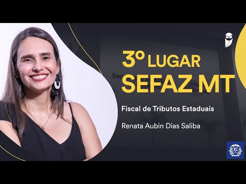 Concurso SEFAZ MT: Conheça Renata Saliba, aprovada em 3º lugar para o cargo de Fiscal de Tributos
