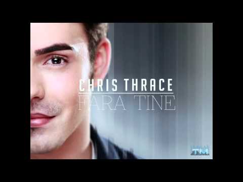 Chris Thrace - Fara tine
