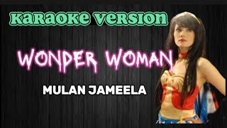 Download lagu WONDER WOMAN - MULAN JAMEELA ( KARAOKE VERSION ) #karaoke #popular mp3 Download lagu WONDER WOMAN - MULAN JAMEELA ( KARAOKE VERSION ) #karaoke #popular mp3