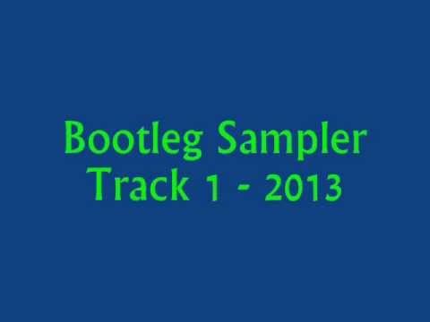 Bootleg Sampler Track 1