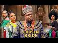 The Chosen Bride Ken Erics Chioma Nwaoha 2026 Latest Nigerian Full Movies Trending Nollywood