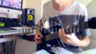 &quot;Tempest&quot; - Guitar Playthrough